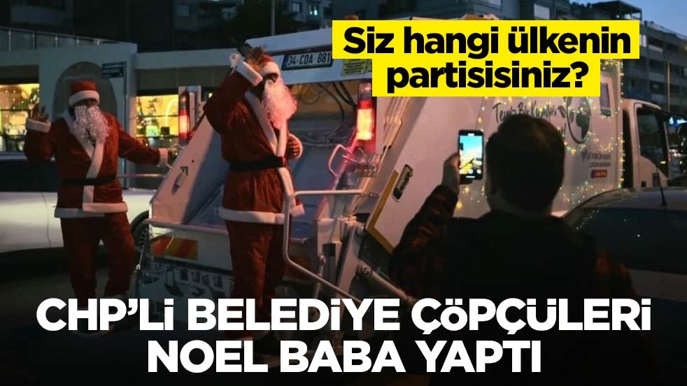CHP’li belediye çöpçülere ‘Noel Baba’ kostümü giydirdi
