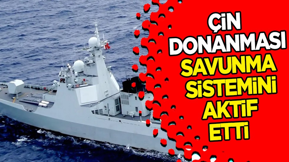  Çin donanması 052D güdümlü savunma sistemini aktif etti!