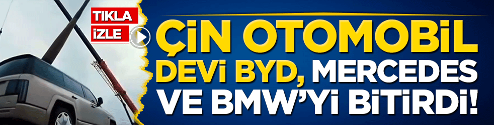 Çin otomobil devi BYD, Mercedes ve BMW’yi bitirdi!