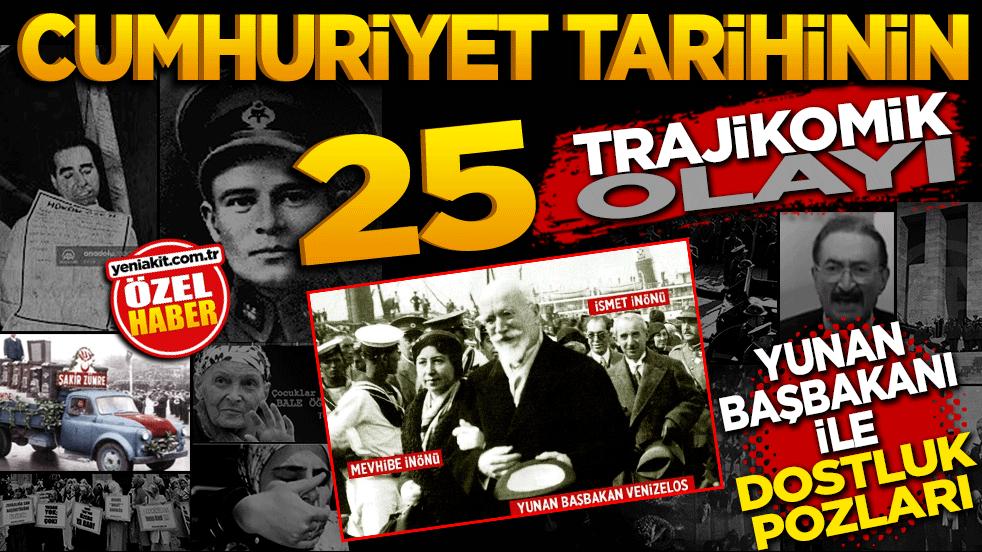 Cumhuriyet tarihinin 25 trajikomik olayı