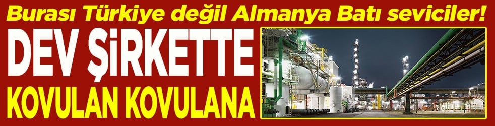 Dev şirkette kovulan kovulana