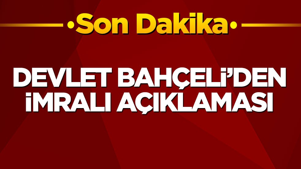 Devlet Bahçeli’den İmralı açıklaması: Bizim için 27 Şubat çağrısı bağlayıcı