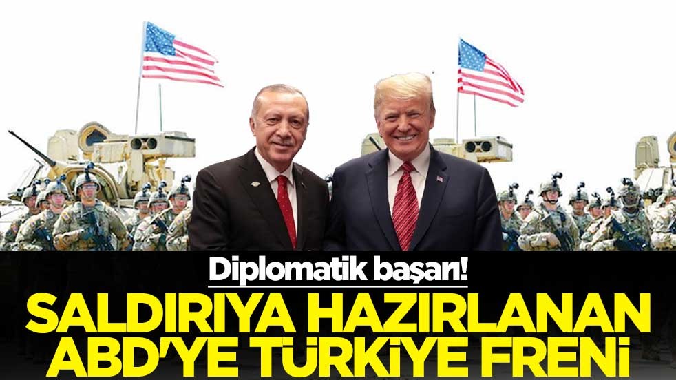 Diplomatik başarı! Saldırıya hazırlanan ABD'ye Türkiye freni