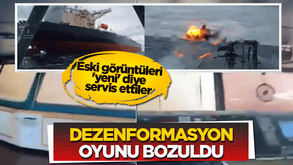 DMM'den 'Türk gemisi vuruldu' haberlerine yalanlama: Eski görüntüleri 'yeni' diye servis ettiler