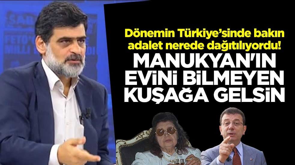Dönemin Türkiye’sinde bakın adalet nerede dağıtılıyordu! Manukyan'ın evini bilmeyen kuşağa gelsin