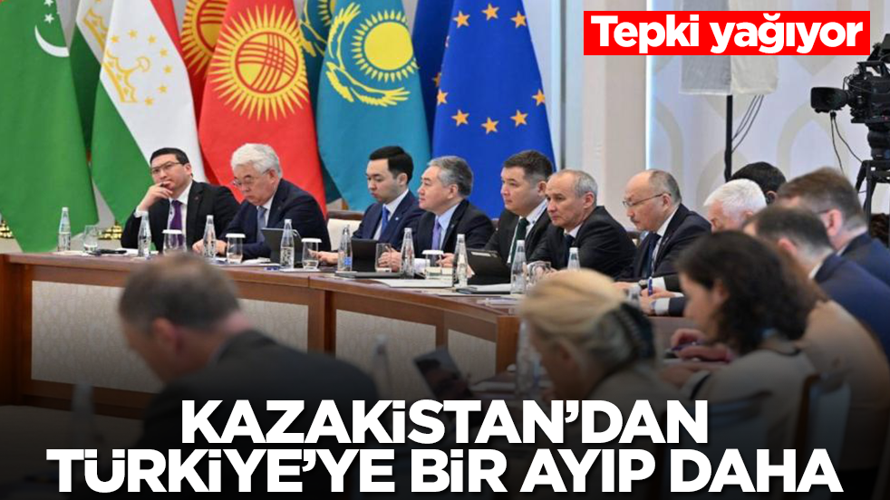 Dost Kazakistan'dan Türkiye'ye karşı bir ayıp daha! Tepki yağıyor