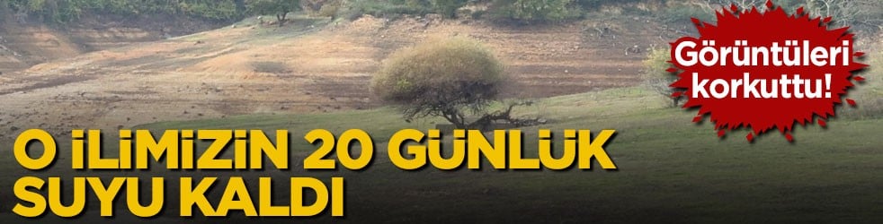 Dron görüntüleri korkuttu! O ilimizin 20 günlük suyu kaldı