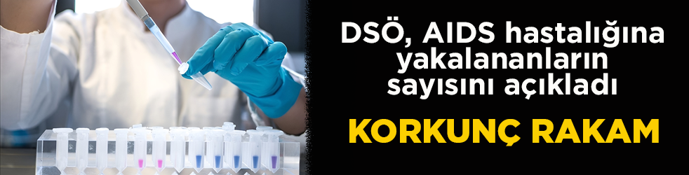 DSÖ açıkladı: 1,3 milyon kişi AIDS hastalığına yakalandı