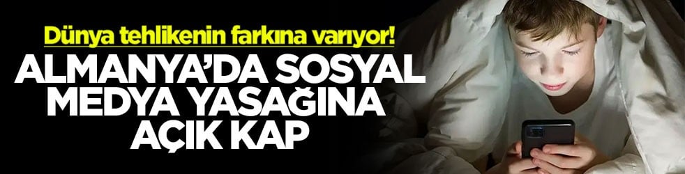 Dünya tehlikenin farkına varıyor! Almanya'da sosyal medya yasağına açık kapı