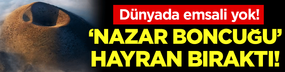 Dünyada emsali yok: 'Nazar boncuğu' hayran bıraktı!