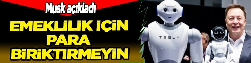 Dünyanın en zengini Elon Musk: Ülkede emeklilik için kökten değişim olacak! Dengeleri değiştirecek dev hamle 