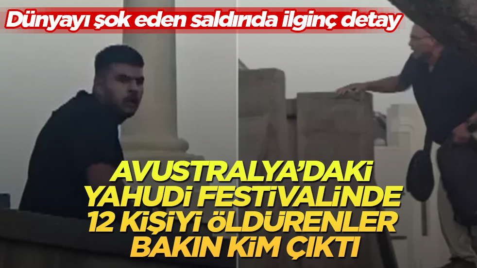 Dünyayı şok eden saldırıda ilginç detay! Avustralya’daki Yahudi festivalinde 12 kişiyi öldürenler bakın kim çıktı