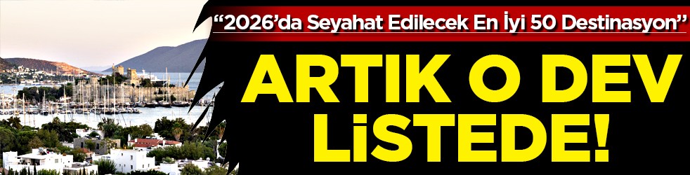 Duyurdular: Travel+Leisure 2026 listesine Bodrum girdi