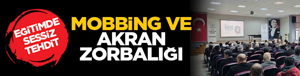 Eğitimde sessiz tehdit: Mobbing ve akran zorbalığı