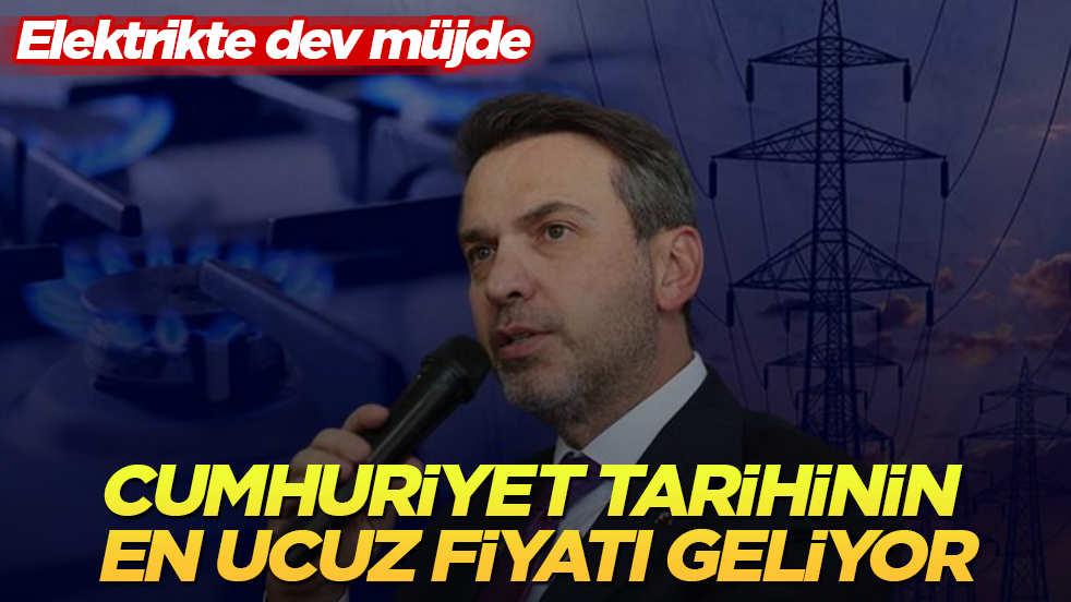 Elektrikte dev müjde! Cumhuriyet tarihinin en ucuz fiyatı geliyor