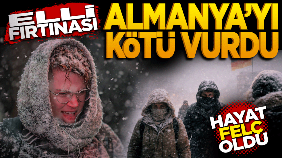 Elli fırtınası Almanya’yı dondurdu: Hayat felç oldu