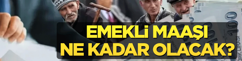 Emekli maaşlarına ne kadar zam yapılacak? 2026’da en düşük emekli maaşı ne olacak?