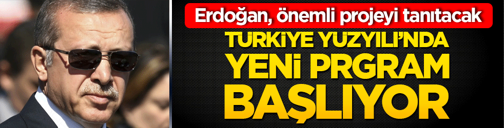 Engelsiz Türkiye Yüzyılı programı başlıyor! Erdoğan, önemli projeyi tanıtacak