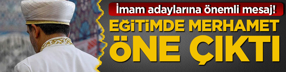 Erzincan’da imam adaylarına önemli mesaj! Eğitimde merhamet öne çıktı
