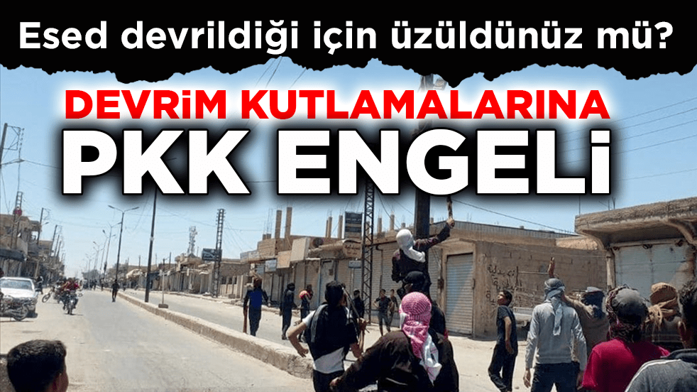 Esed devrildiği için üzüldünüz mü? Devrim kutlamalarına PKK engeli