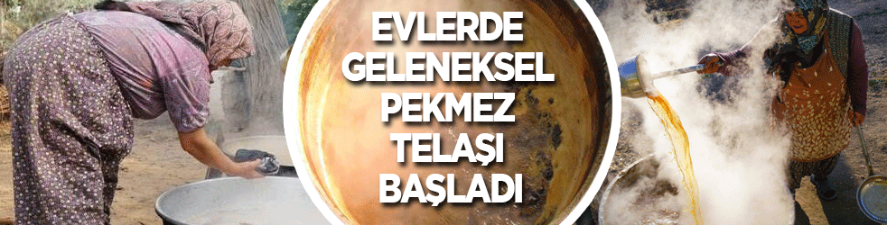 Evlerde geleneksel pekmez telaşı başladı