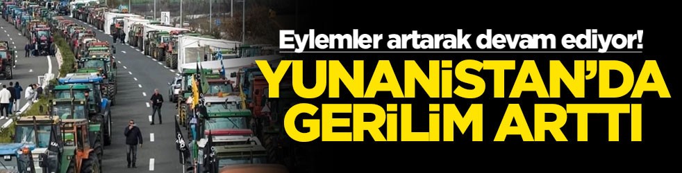 Eylemler artarak devam ediyor! Yunanistan'da gerilim arttı