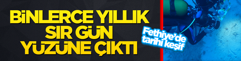 Fethiye’de tarihi keşif: Binlerce yıllık sır gün yüzüne çıktı