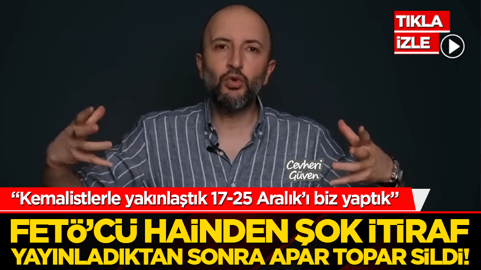 FETÖ’cü hainden şok itiraf yayınladıktan sonra apar topar sildi!