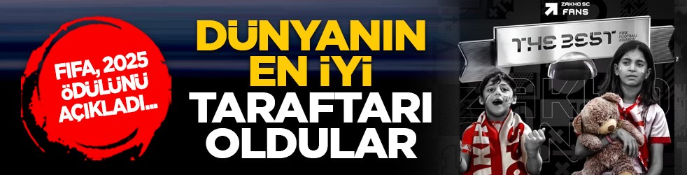 FIFA, 2025 ödülünü açıkladı... Dünyanın en iyi taraftarı oldular