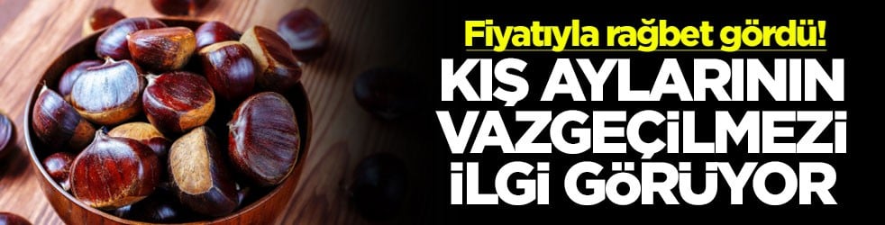 Fiyatıyla rağbet gördü! Kış aylarının vazgeçilmezi ilgi görüyor