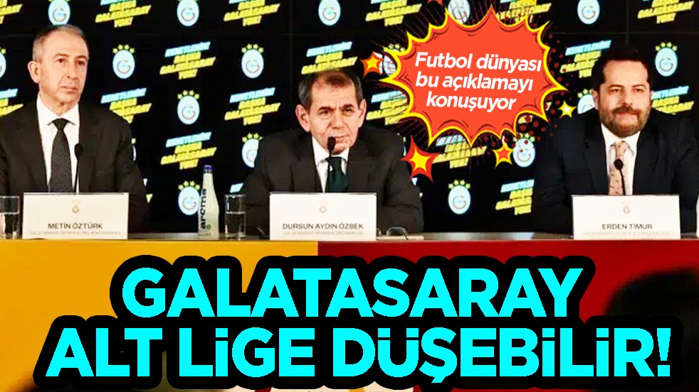 Futbol kamuoyu 'şaşırdım' modunda... Galatasaray alt lige düşebilir! Bahiste flaş gelişme