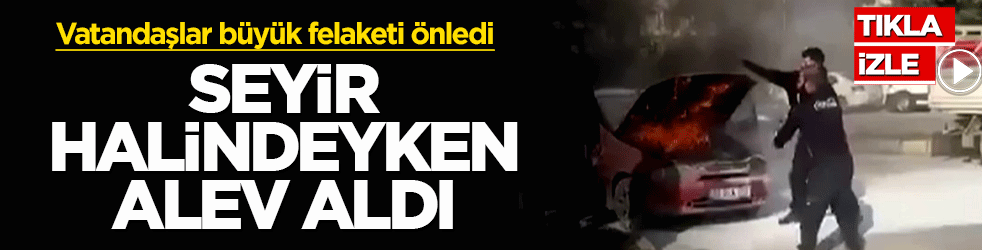 Gaziantep’te seyir halindeki otomobil yandı: Vatandaşlar büyük felaketi önledi