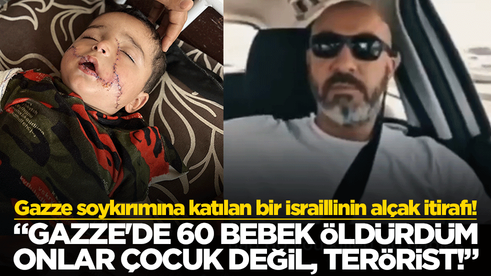Gazze soykırımına katılan bir İsraillinin alçak itirafı! "Gazze'de 60 bebek öldürdüm. Onlar çocuk değil, terörist!"