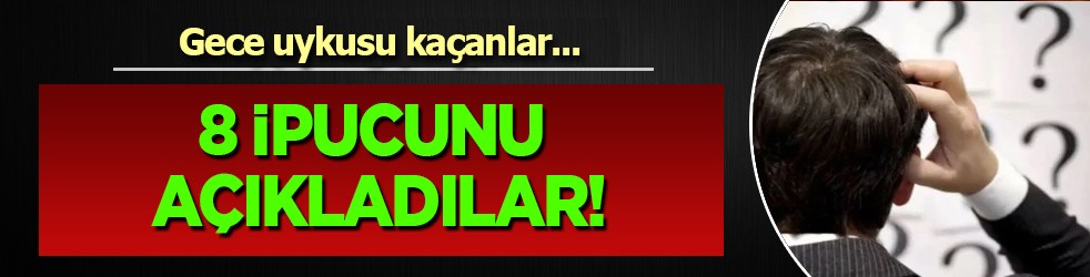 Rahat bir uyku için 8 ipucu! ABD tarafından yeni araştırma
