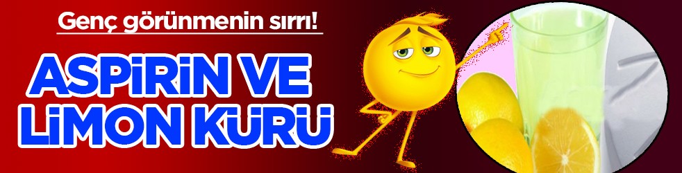 Genç görünmenin sırrı! Aspirin ve limon kürü şaşırttı: O savunma ezberleri bozacak! Sizi yıllar öncesine götürecek