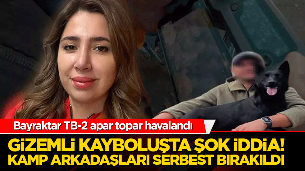 Gizemli kayboluşta şok iddia! Elif nerede? Kamp arkadaşları serbest bırakıldı, ağabeyden donduran 