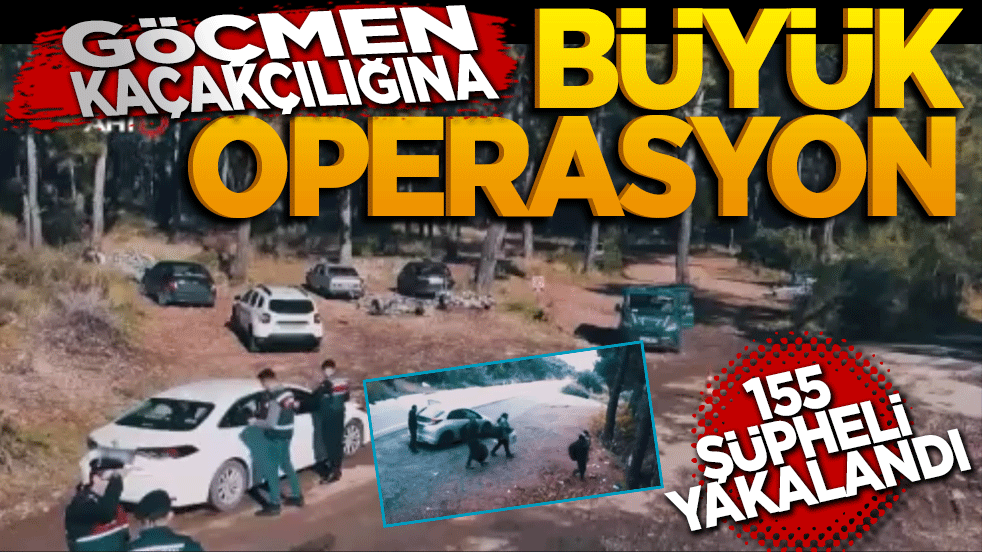 Göçmen kaçakçılığına dev operasyon: 155 şüpheli yakalandı