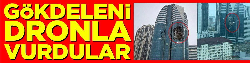 Gökdeleni dronla vurdular