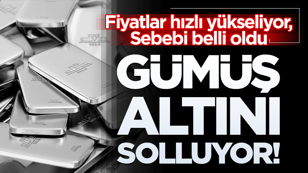 Gümüş altını solluyor! Fiyatlar hızlı yükseliyor