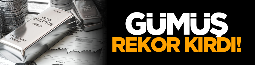 Gümüş rekor kırdı!
