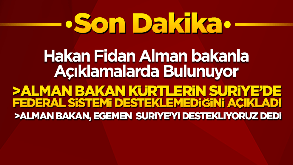 Bakan Fidan Alman meslektaşı ile ilgili açıklamalarda bulundu