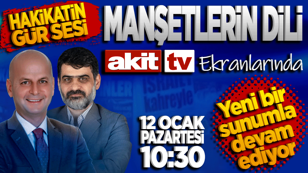 Hakikatin sesi gürleşiyor: "Manşetlerin Dili" Akit Tv ekranlarında yeni bir sunumla devam ediyor!
