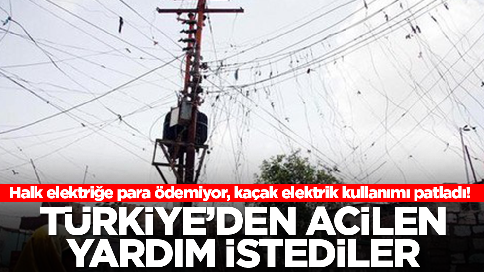 Halk elektriğe para ödemiyor, kaçak elektrik kullanımı patladı! Türkiye'den acilen yardım istediler