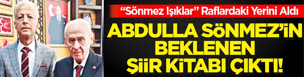 Haydi hayırlı olsun... Abdulla Sönmez’in Yeni Şiir Kitabı "Sönmez Işıklar" Raflardaki Yerini Aldı