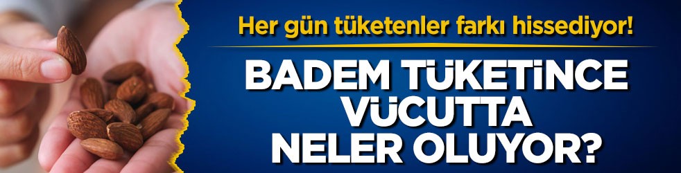 Her gün tüketenler farkı hissediyor! Badem tüketince vücutta neler oluyor?
