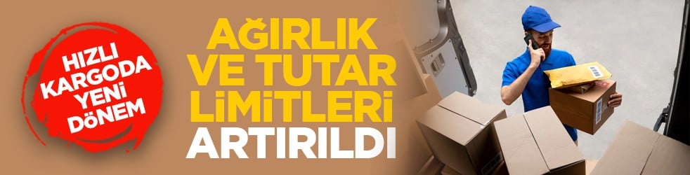 Hızlı kargoda yeni dönem: Ağırlık ve tutar limitleri artırıldı