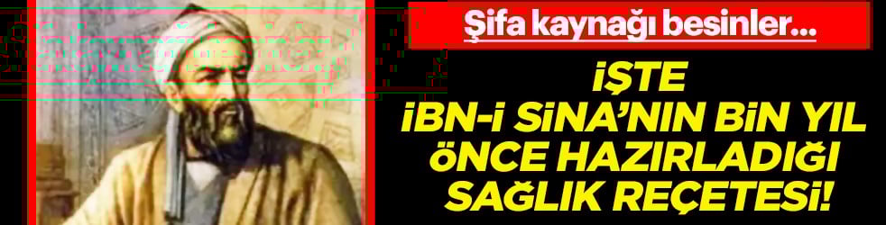 ibn-i-sinanin-bin-yil-once-hazirladigi-saglik-recetesi-ortaya-cikti- O reçete: Mutlaka bunları yapın! Sağlığınızı koruyun