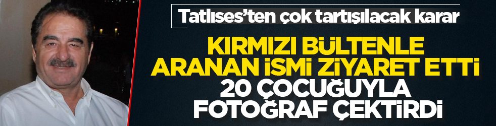 İbrahim Tatlıses’ten çok tartışılacak karar! Kırmızı bültenle aranan ismi ziyaret etti, 20 çocuğuyla fotoğraf çektirdi