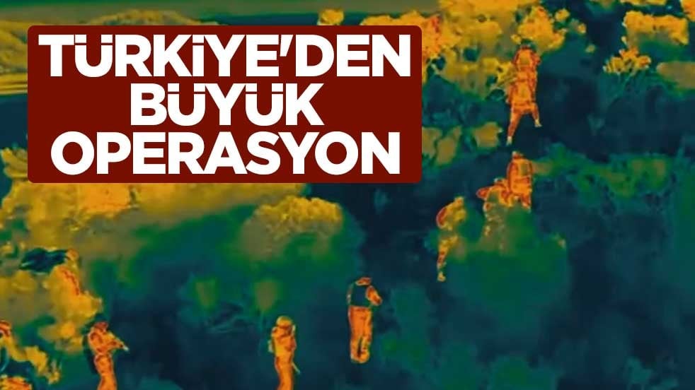 Türkiye'den büyük operasyon