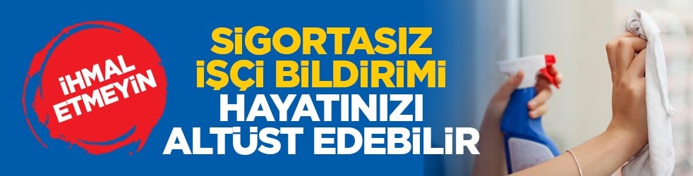 İhmal etmeyin: Sigortasız işçi bildirimi hayatınızı altüst edebilir